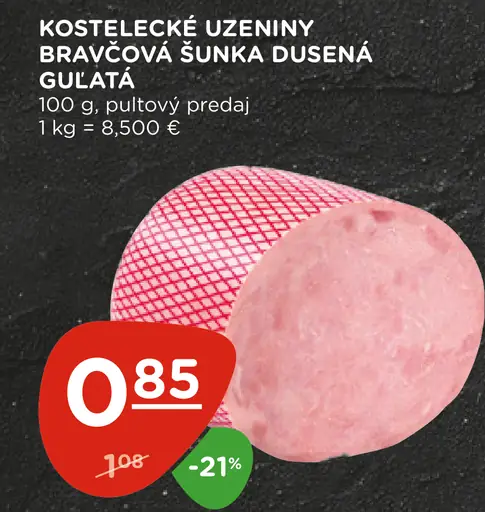 Kostelecké uzeniny Bravčová šunka dusená guľatá