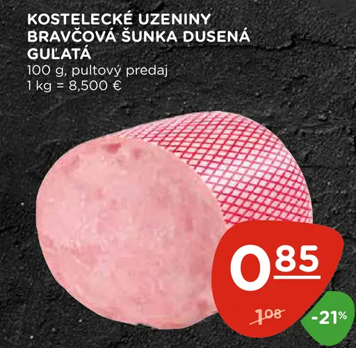 Kostelecké uzeniny Bravčová šunka dusená guľatá
