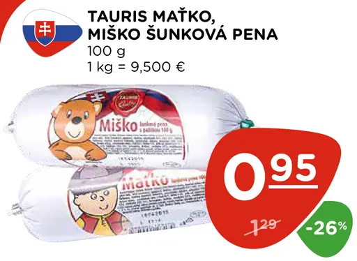 Tauris Maťko, Miško šunková pena