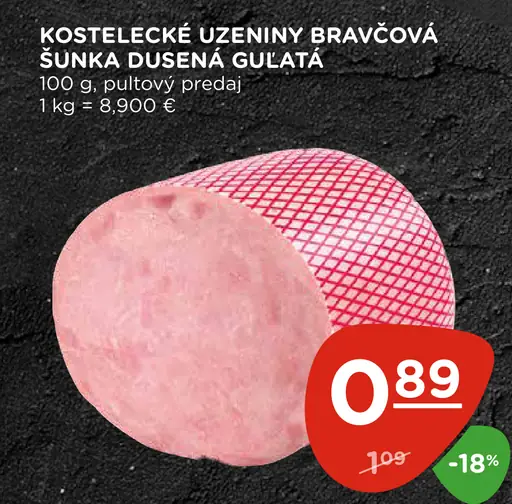 Kostelecké uzeniny Bravčová šunka dusená guľatá