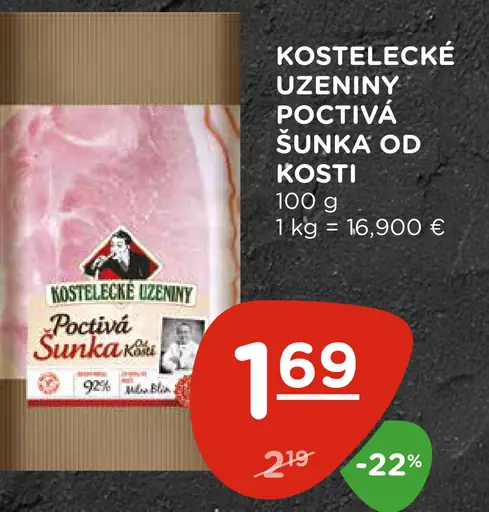 Kostelecké Uzeniny Poctivá šunka od kosti