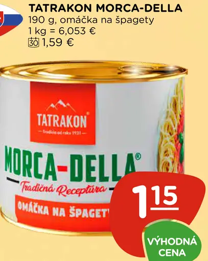 Tatrakon Morca-Della Omáčka na špagety