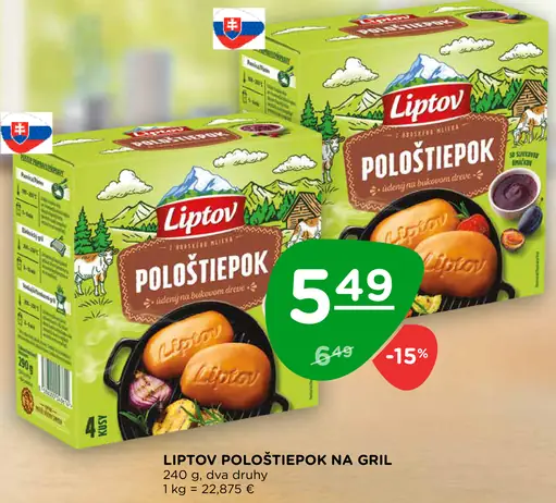 Liptov Pološtiepok na gril, dva druhy