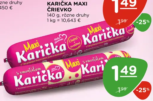 Karička črievko Maxi rôzne druhy