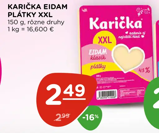 Karička Eidam XXL, rôzne druhy