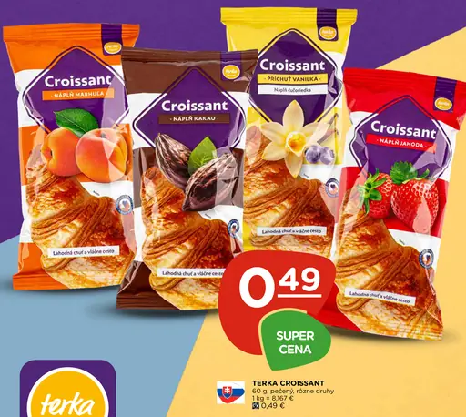 Terka croissant – náplň marhuľa, náplň kakao, príchuť vanilka s náplňou čučoriedka, náplň jahoda