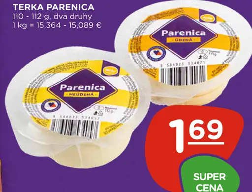 Terka parenica údená, Terka parenica neúdená