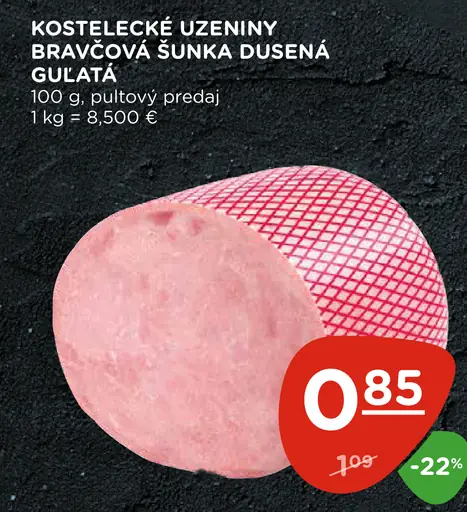 Kostelecké uzeniny Bravčová šunka dusená guľatá