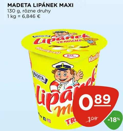 Madeta Lipánek Maxi, viac druhov