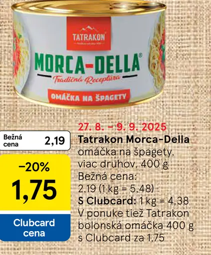 Tatrakon Morca-Della ochutená