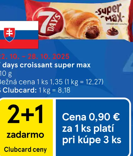 7 Days Super Max croissant