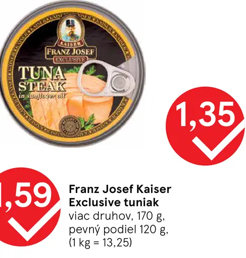 Franz Josef Kaiser Exclusive tuniak steak viac druhov