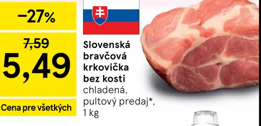 Slovenská bravčová krkovička bez kosti chladená pultový predaj