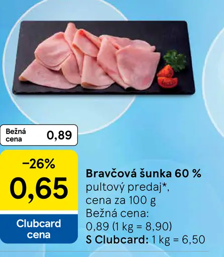Bravčová šunka 60 % pultový predaj