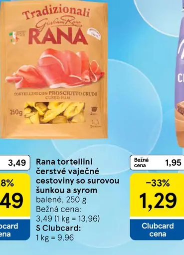 Rana Tortellini čerstvé vaječné cestoviny so surovou šunkou a syrom