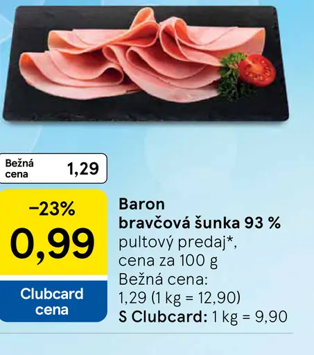 Baron bravčová šunka 93%