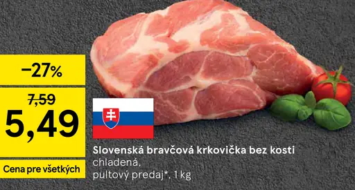 Slovenská bravčová krkovička bez kosti chladená pultový predaj