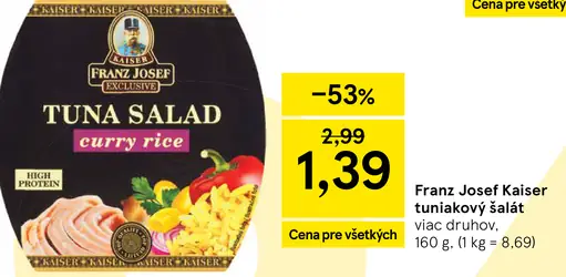 Franz Josef Kaiser Exclusive tuniakový šalát viac druhov