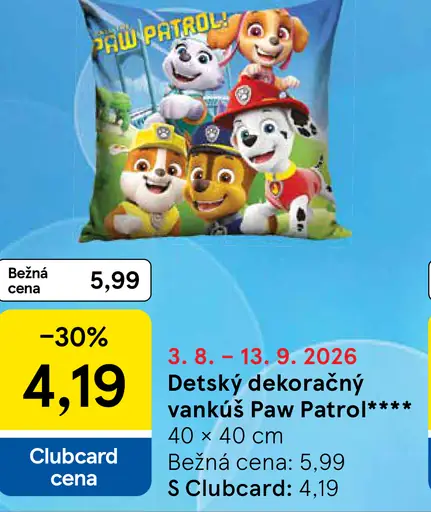 Paw Patrol detský dekoračný vankúš, rozmer 40 × 40 cm; bežná cena 5,99 €, Clubcard cena 4,19 €
