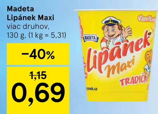 Madeta Lipánek Maxi, viac druhov