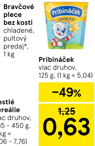 Pribináček vanilka, rôzne druhy