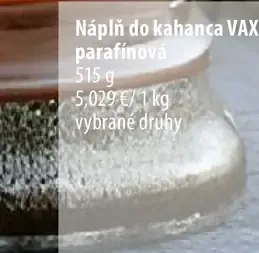 Náplň do kahanca VAX6 parafínová
