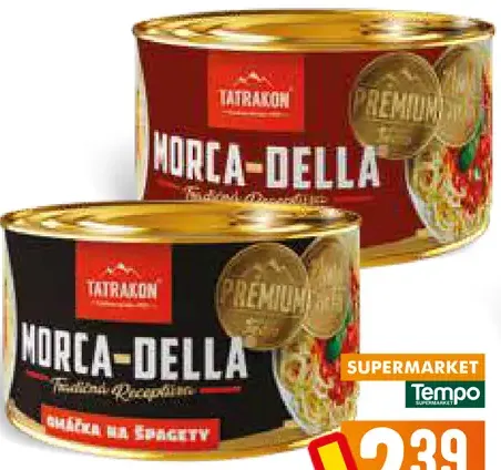 Morca-della, 2 druhy