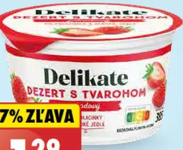 Delikate Tvarohový dezert rôzne druhy