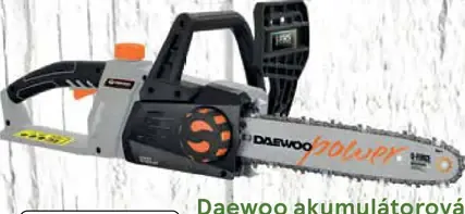 Daewoo akumulátorová reťazová píla