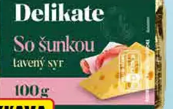 Delikate So šunkou tavený syr